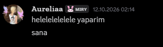 12 Ekim 2026, 02:14. Aureliaa: helelelelele yaparım sana.